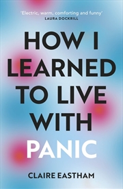Buy How I Learned to Live With Panic