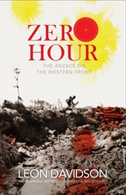 Buy Zero Hour: The Anzacs on the Western Front