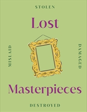 Buy Lost Masterpieces