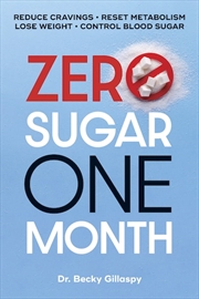 Buy Zero Sugar / One Month: Your Daily Guide to Sugar-Free Success