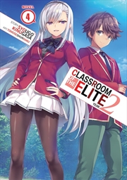 Buy Classroom of the Elite: Year 2 (Light Novel) Vol. 4
