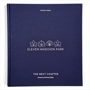 Buy Eleven Madison Park: The Next Chapter Revised and Unlimited Edition