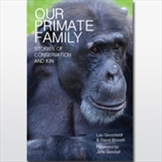 Buy Our Primate Family: Stories of Conservation and Kin