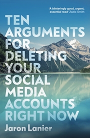 Buy Ten Arguments For Deleting Your Social Media Accounts Right Now