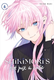 Buy Shikimori's Not Just a Cutie 6
