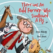 Buy There Was an Odd Farmer Who Swallowed a Fly