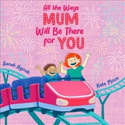 Buy All the Ways Mum Will Be There for You