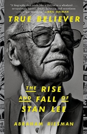Buy True Believer: The Rise and Fall of Stan Lee