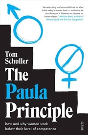 Buy Paula Principle: how and why women work below their level of competence