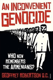 Buy Inconvenient Genocide: Who Now Remembers the Armenians?