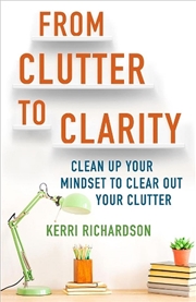 Buy From Clutter to Clarity