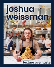 Buy Joshua Weissman: Texture Over Taste