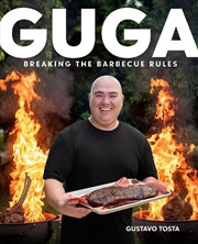 Buy Guga: Breaking the Barbecue Rules