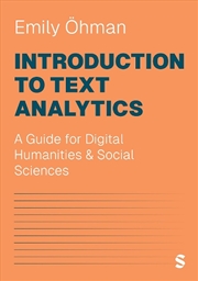 Buy Introduction To Text Analytics: A Guide For Digital Humanities & Social