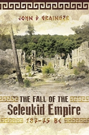 Buy Fall of the Seleukid Empire 187-75 BC
