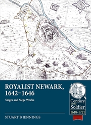 Buy Royalist Newark, 1642-1646 - Sieges and Siege Works