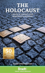 Buy Bradt Travel Guide - The Holocaust - A Guide to Europe's Sites, Memorials and Museums