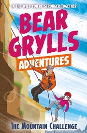 Buy The Mountain Challenge (Bear Grylls Adventure 10)