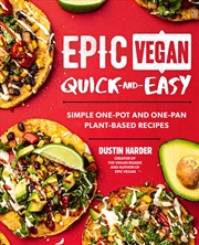 Buy Epic Vegan Quick and Easy