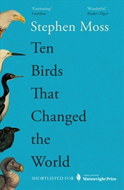 Buy Ten Birds That Changed The World