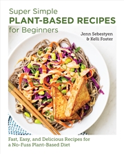 Buy Super Simple Plant-Based Recipes for Beginners