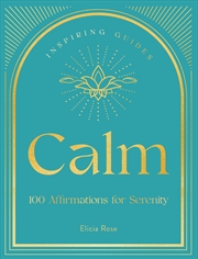 Buy Calm: 100 Affirmations for Serenity