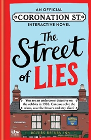 Buy The Street of Lies: An Official Coronation Street Interactive Novel