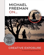 Buy Michael Freeman On... Creative Exposure