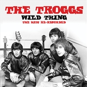 Buy Wild Thing: The Hits Re-Recorded