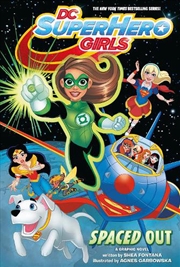 Buy Dc Super Hero Girls Spaced Out