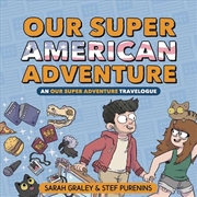 Buy Our Super American Adventure
