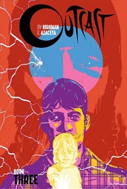 Buy Outcast By Kirkman & Azaceta Book 3