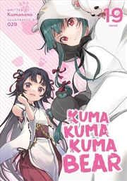 Buy Kuma Kuma Kuma Bear Light Novel Vol 19
