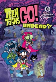 Buy Teen Titans Go Undead
