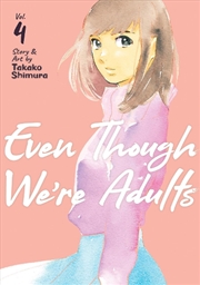 Buy Even Though Were Adults Vol 4