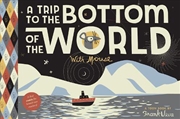 Buy Trip To The Bottom Of The World With Mo