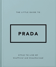 Buy The Little Guide to Prada - Style to Live By