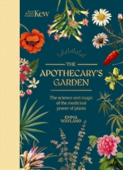Buy Kew: The Apothecary's Garden - The science and magic of medicinal plants