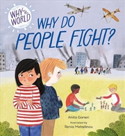 Buy Why in the World: Why Do People Fight?