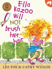 Buy Ella Kazoo Will Not Brush Her Hair
