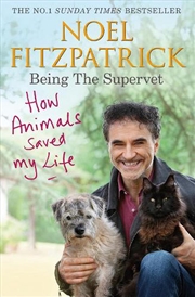 Buy How Animals Saved My Life: Being the Supervet