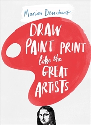 Buy Draw Paint Print like the Great Artists