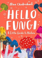 Buy Little Guides to Nature: Hello Fungi