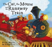 Buy The Cat and the Mouse and the Runaway Train