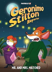 Buy Geronimo Stilton Reporter Vol.16: Mr. and Mrs. Matched