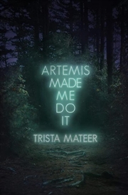 Buy Artemis Made Me Do It
