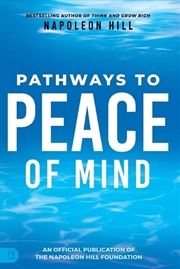 Buy Napoleon Hill's Pathways to Peace of Mind