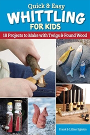 Buy Quick & Easy Whittling for Kids