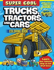 Buy Super Cool Trucks, Tractors, and Cars Coloring Book for Kids