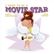 Buy I Want to be a Movie Star